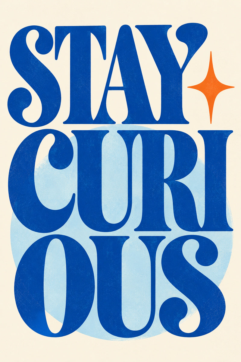 Stay Curious — premium canvas artwork by Frame Archive